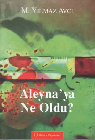 Aleyna'ya Ne Oldu?