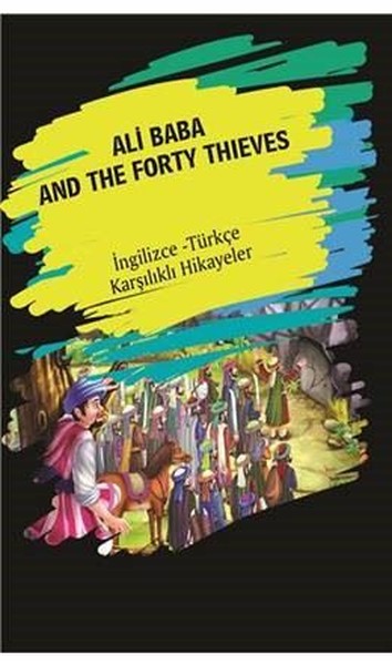 Ali Baba and the Forty Thieves-İngilizce Türkçe Karşılıklı Hikayeler