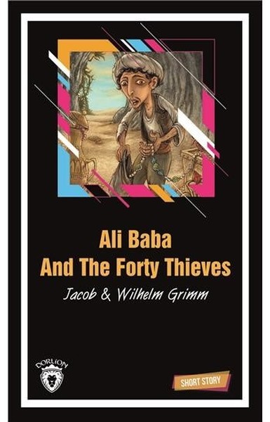 Ali Baba And The Forty Thieves Short Story Wilhelm Grimm