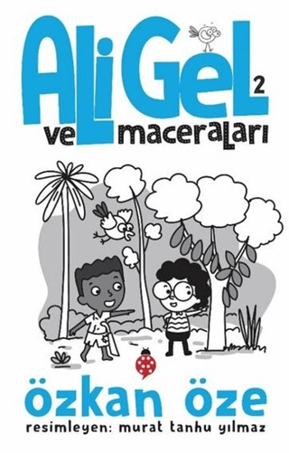 Ali Gel ve Maceraları -2