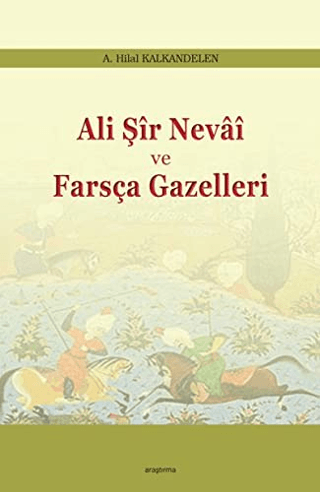 Ali Şir Nevai ve Farsça Gazelleri