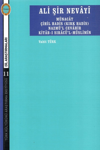 Ali Şir Nevayi Münacat Çihil Hadis (Kırk Hadis) Nazmül Cevahir Kitab-ı Sıracü’l-Müslimin