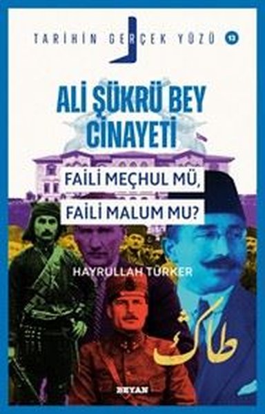 Ali Şükrü Bey Cinayeti - Faili Meçhul mü Faili Malum mu? Tarihin Gerçek Yüzü 12