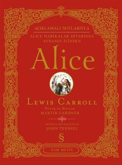 Alice-Açıklamalı Notlarıyla Alice Harikalar Diyarında Aynanın İçinden Tam Metin (Ciltli)