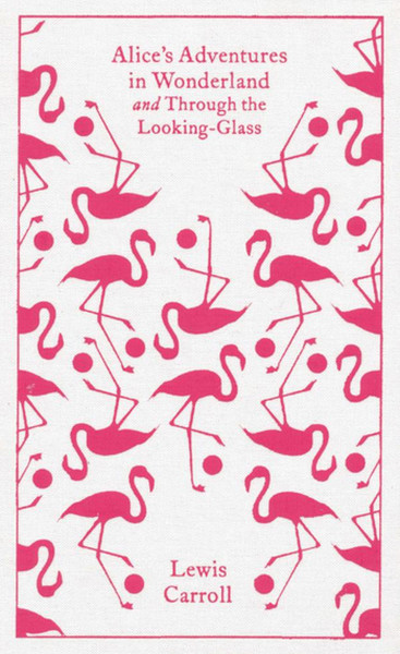 Alice's Adventures in Wonderland and Through the Looking Glass (Clothb