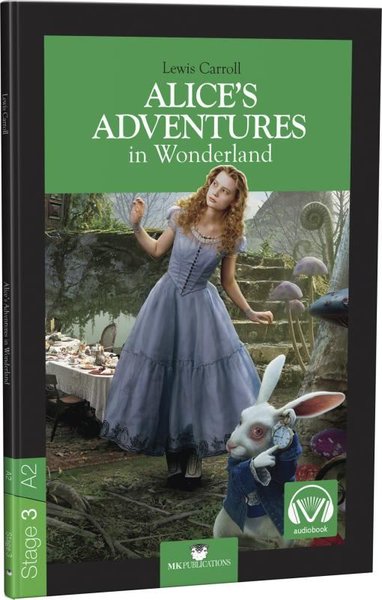 Stage 3 - A2: Alice's Adventures in Wonderland Lewis Carroll