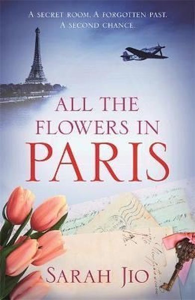 All the Flowers in Paris Sarah Jio