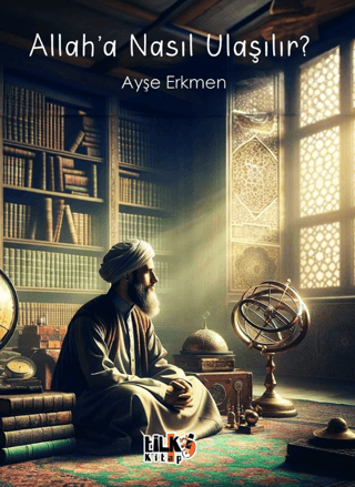 Allah`a Nasıl Ulaşılır?