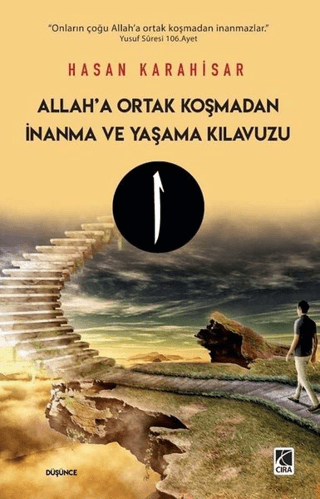 Allah’a Ortak Koşmadan İnanma ve Yaşama Kılavuzu
