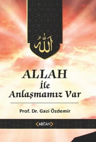 Allah İle 7 Konuda Anlaşmamız Var