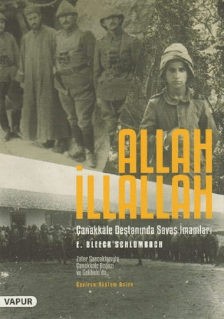 Allah İllallah - Çanakkale Destanında Savaş İmamları