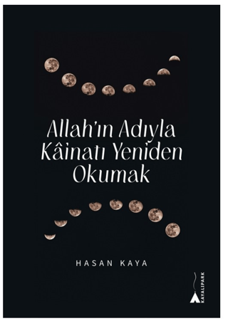 Allah’ın Adıyla Kainatı Yeniden Okumak