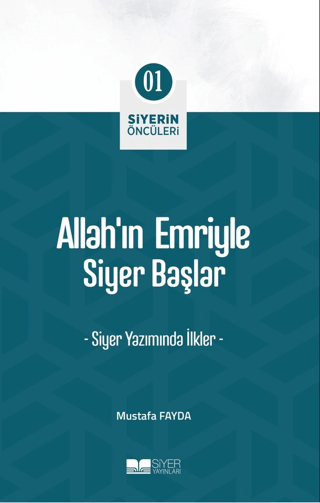 Allah’ın Emriyle Siyer Başlar
