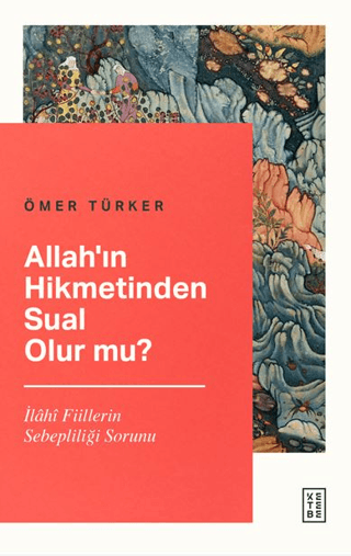 Allah’ın Hikmetinden Sual Olur mu?