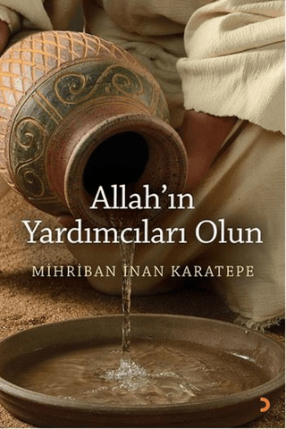 Allah’ın Yardımcıları Olun