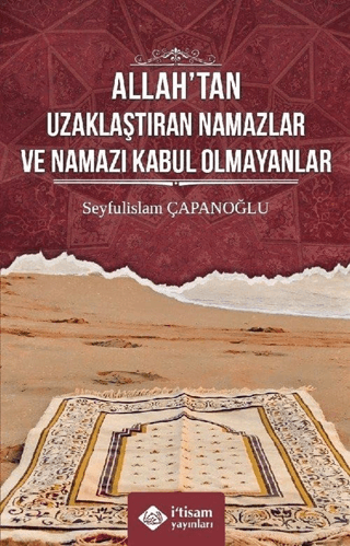 Allah’tan Uzaklaştıran Namazlar ve Namazı Kabul Olmayanlar