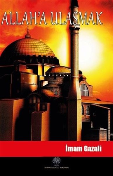 Allah'a Ulaşmak İmam Gazali