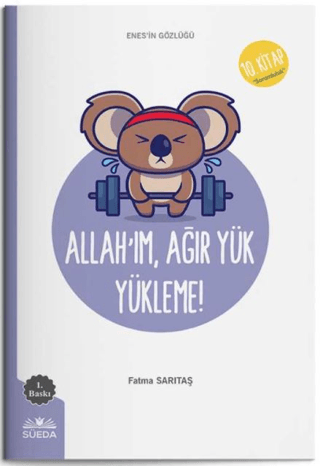 Allah'ım Ağır Yük Yükleme - 10.Kitap - Enes'in Gözlüğü Fatma Sarıtaş