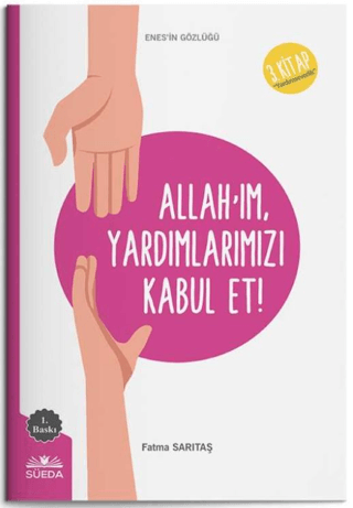 Allah'ım Yardımlarımızı Kabul Et! 3.Kitap - Enes'in Gözlüğü Fatma Sarı
