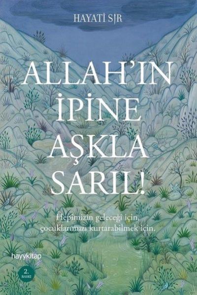 Allah'ın İpine Aşkla Sarıl!