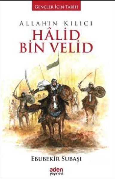 Allah'ın Kılıcı Halid Bin Velid (Ciltli) Ebubekir Subaşı