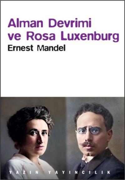 Alman Devrimi ve Rosa Luxemburg Ernest Mandel