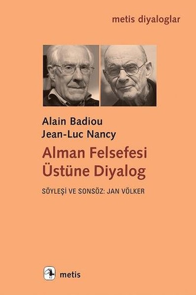 Alman Felsefesi Üstüne Diyalog Alain Badiou