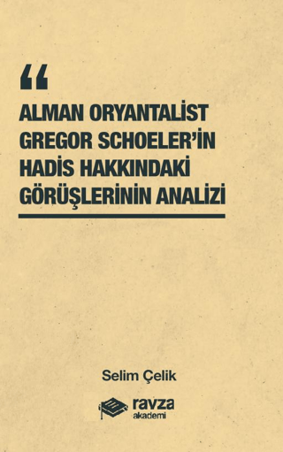 Alman Oryantalist Gregor Schoeler’in Hadis Hakkındaki Görüşlerinin Analizi