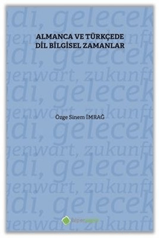 Almanca ve Türkçe’de Dil Bilgisel Zamanlar