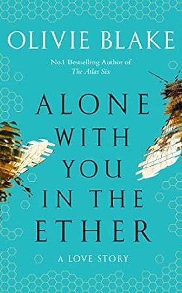 Alone With You in the Ether : A love story like no other and a Heat Ma