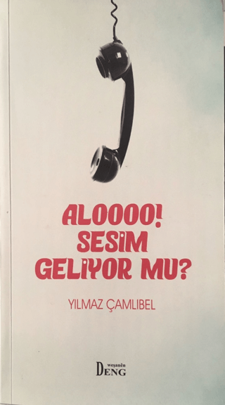 Aloooo! Sesim Geliyor mu?
