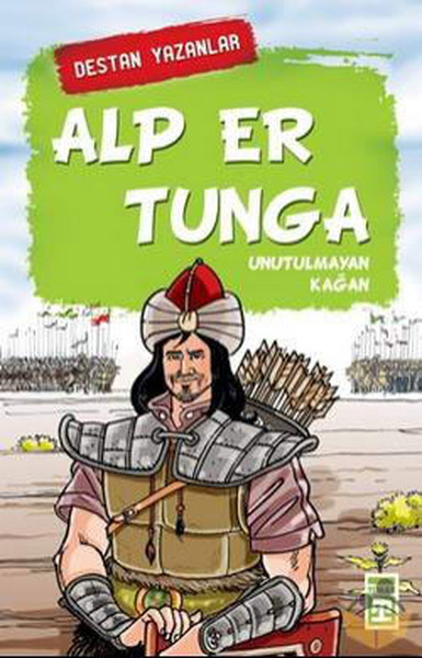 Alp Er Tunga - Destan Yazanlar Kolektif