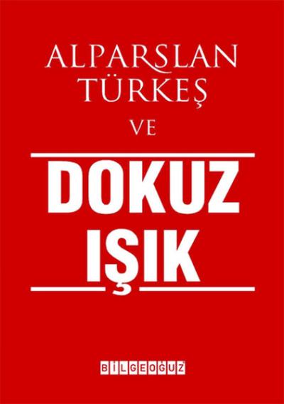 Alparslan Türkeş ve Dokuz Işık %35 indirimli Cengiz Zengin
