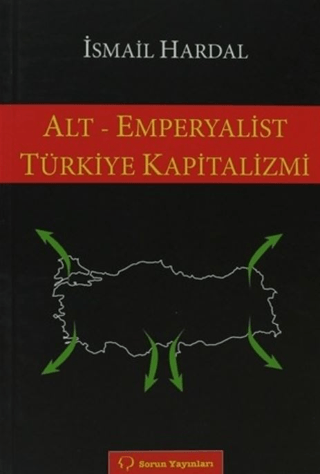 Alt - Emperyalist Türkiye Kapitalizmi