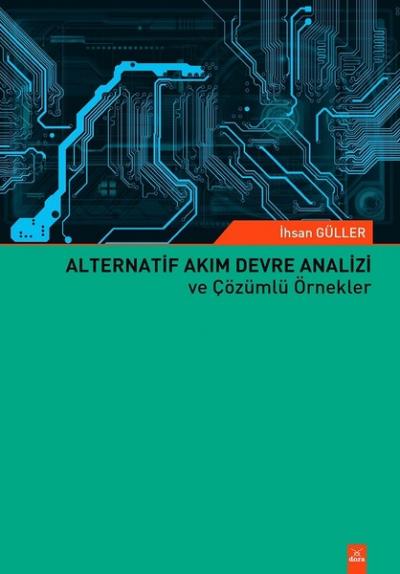 Alternatif Akım Devre Analizi ve Çözümlü Örnekler