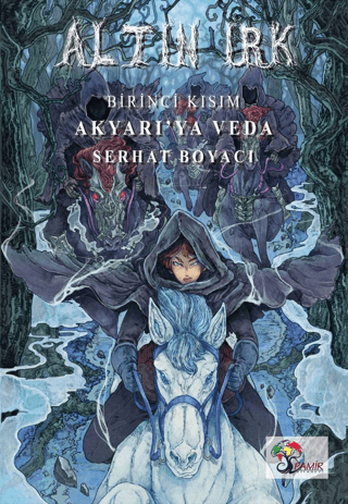 Altın Irk Birinci Kısım: Akyarı’ya Veda