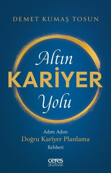 Altın Kariyer Yolu - Adım Adım Doğru Kariyer Planlama Rehberi