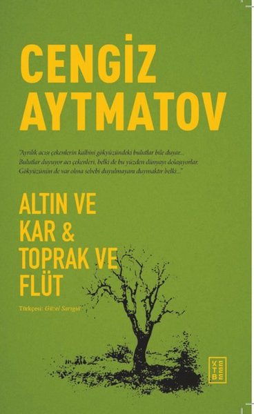 Altın ve Kar&Toprak ve Flüt Cengiz Aytmatov