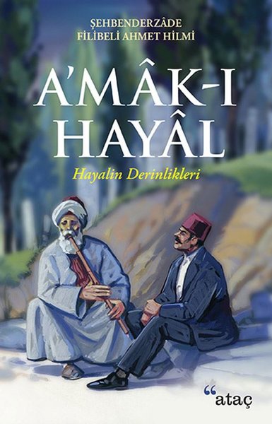 A'mak-ı Hayal-Hayalin Derinlikleri %35 indirimli Filibeli Ahmet Hilmi