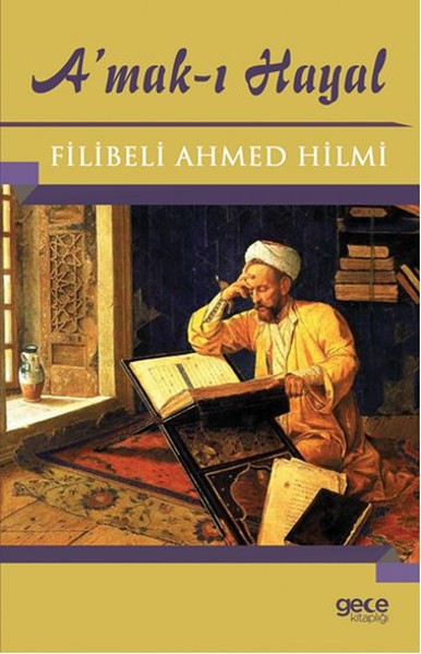 Amak-ı Hayal Şehbenderzade Filibeli Ahmed Hilmi