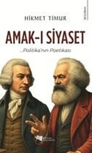 Amak-ı Siyaset: Politika'nın Poetikası