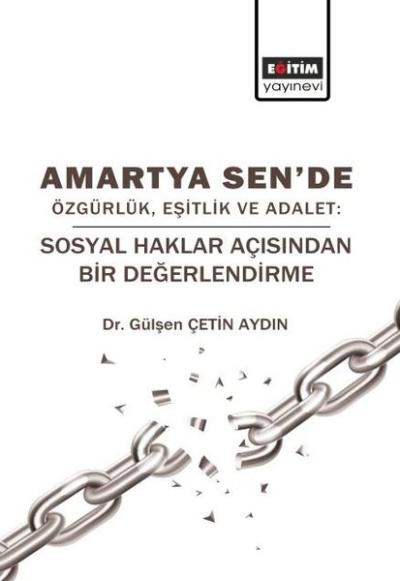 Amartya Sende Özgürlük Eşitlik ve Adalet: Sosyal Haklar Açısından Bir Değerlendirme
