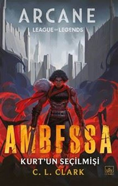 Ambessa-Kurt'un Seçilmişi (Ciltli) C. L. Clark