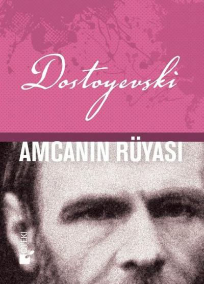 Amcanın Rüyası (Ciltli) Fyodor Mihayloviç Dostoyevski