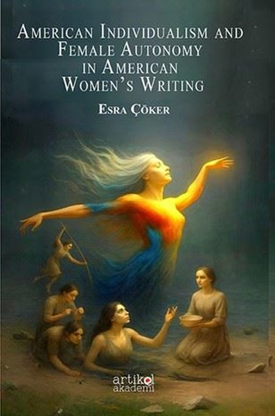American Individualism and Female Autonomy in American Women's Writing