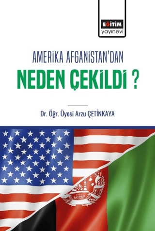Amerika Afganistan'dan Neden Çekildi?