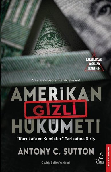 Amerikan Gizli Hükümeti - Kurukafa ve Kemikler Tarikatına Giriş - Karanlıktaki Dosyalar Serisi 2