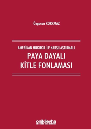 Amerikan Hukuku İle Karşılaştırmalı Paya Dayalı Kitle Fonlaması