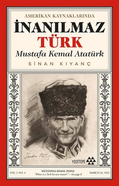 Amerikan Kaynaklarında İnanılmaz Türk: Mustafa Kemal Atatürk Sinan Kıy