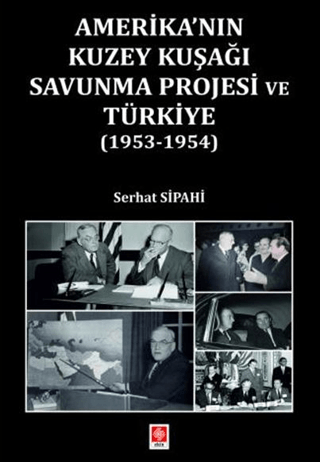 Amerika'nın Kuzey Kuşağı Savunma Projesi ve Türkiye (1953-1954)